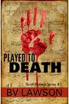 Played to Death