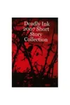 Deadly Ink 2007 Short Story Collection