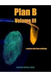 Plan B, Volume III