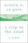 A Trip to the Head
