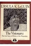 The Visionary: The Life Story of Flicker of the Serpentine of Telina-Na
