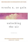 Unlocking the Air and Other Stories