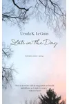 Late in the Day: Poems, 2010-2014