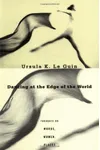 Dancing at the Edge of the World