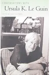 Conversations with Ursula K. Le Guin