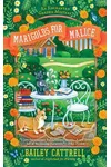 Marigolds for Malice