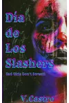 Dia de Los Slashers