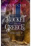 Bucket to Greece, Volume 2