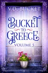 Bucket To Greece Volume 5