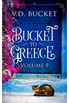 Bucket To Greece Volume 9