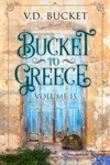 Bucket To Greece Volume 15