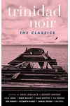 Trinidad Noir: The Classics
