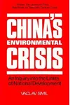 China's Environmental Crisis: An Enquiry Into the Limits of National Development