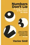 Numbers Don't Lie: 71 Things You Need to Know About the World