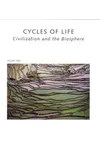 Cycles of Life: Civilization and the Biosphere