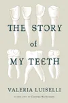 The Story of My Teeth
