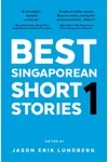 Best Singaporean Short Stories 1