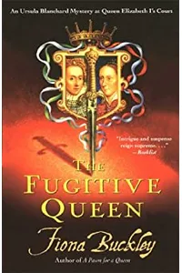 The Fugitive Queen