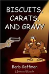 Biscuit, Carats, and Gravy
