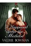 It Happened Under the Mistletoe