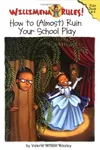How to Ruin Your School Play