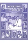 Scientists, Healers & Inventors