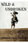 Wild and Unbroken