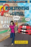 Orchestrating Justice