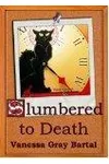 Slumbered to Death