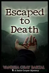 Escaped to Death