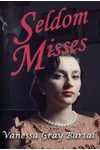 Seldom Misses