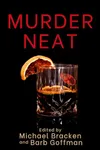 Murder, Neat
