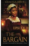 The Bargain: Episode III
