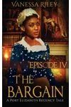 The Bargain: Episode IV