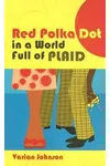 Red Polka Dot in a World Full of Plaid