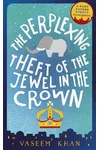 The Perplexing Theft of the Jewel in the Crown
