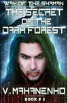 The Secret of the Dark Forest