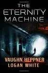 The Eternity Machine