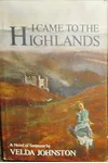 I Came to the Highlands