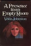 A Presence In AnEmpty Room