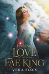 Finding Love with the Fae King