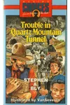 Trouble in Quartz Mountain Tunnel
