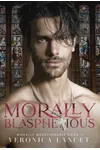 Morally Blasphemous