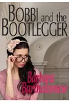 Bobbi and the Bootlegger
