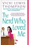 The Nerd Who Loved Me