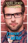Tender is the Nerd