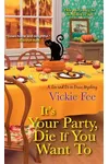 It's Your Party, Die If You Want to
