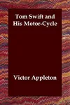 Tom Swift and His Motor-Cycle / Fun and Adventure on the Road