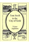 Tom Swift in the City of Gold / Marvelous Adventures Underground