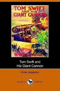 Tom Swift and His Giant Cannon / The Longest Shots on Record